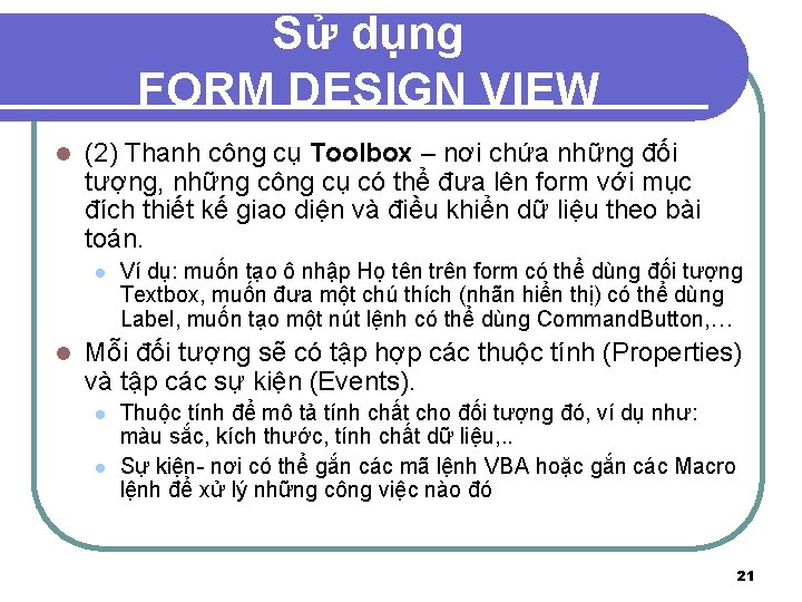 Sử dụng FORM DESIGN VIEW l (2) Thanh công cụ Toolbox – nơi chứa