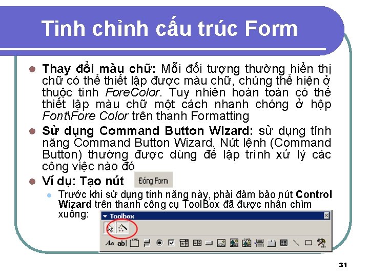 Tinh chỉnh cấu trúc Form Thay đổi màu chữ: Mỗi đối tượng thường hiển