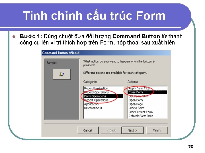 Tinh chỉnh cấu trúc Form l Bước 1: Dùng chuột đưa đối tượng Command