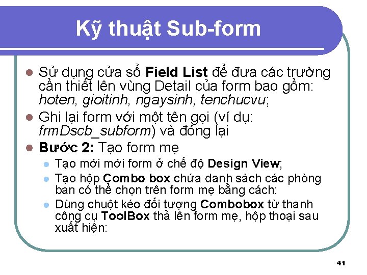 Kỹ thuật Sub-form Sử dụng cửa sổ Field List để đưa các trường cần