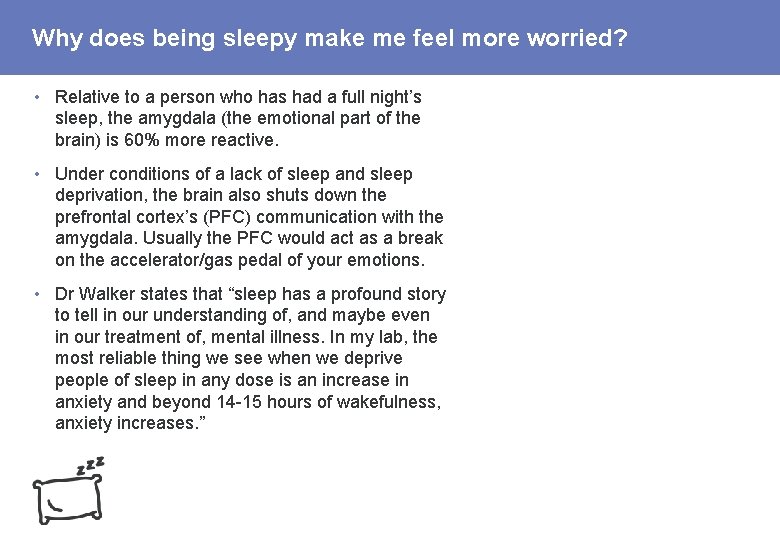 Why does being sleepy make me feel more worried? • Relative to a person