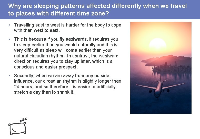 Why are sleeping patterns affected differently when we travel to places with different time