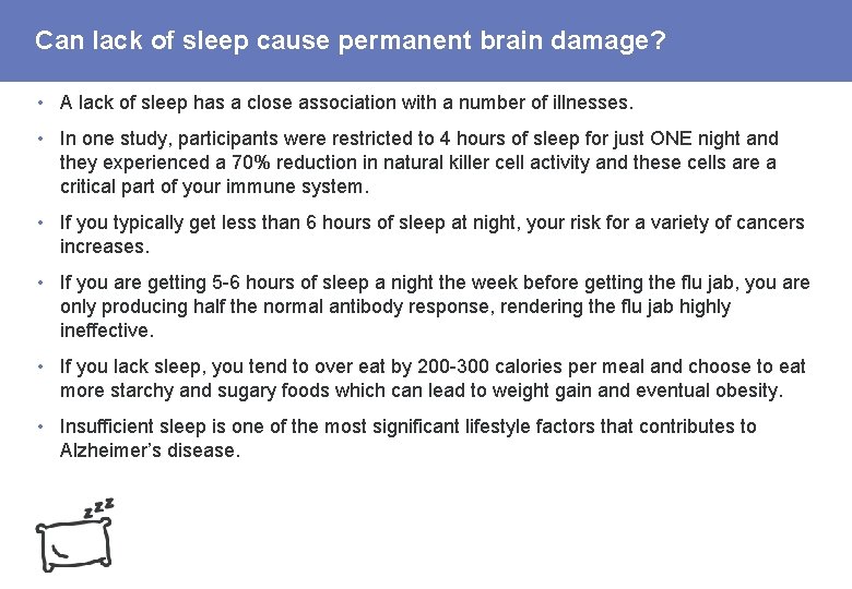 Can lack of sleep cause permanent brain damage? • A lack of sleep has