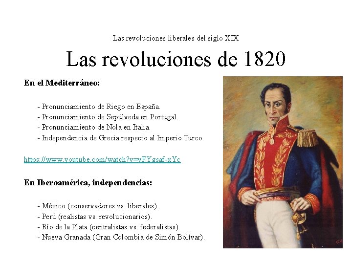 Las revoluciones liberales del siglo XIX Las revoluciones de 1820 En el Mediterráneo: -