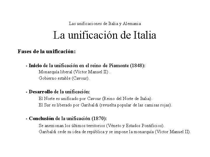 Las unificaciones de Italia y Alemania La unificación de Italia Fases de la unificación: