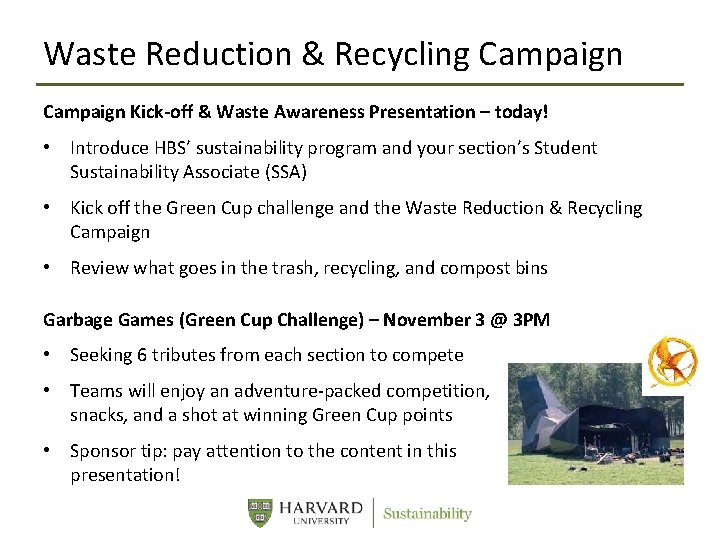 Waste Reduction & Recycling Campaign Kick-off & Waste Awareness Presentation – today! • Introduce