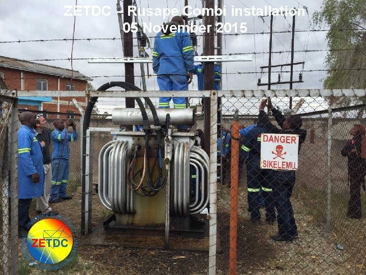 ZETDC – Rusape Combi installation 05 November 2015 19 