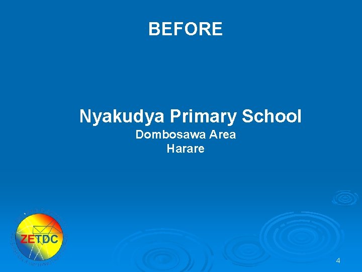 BEFORE Nyakudya Primary School Dombosawa Area Harare 4 