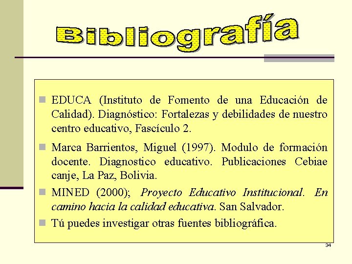 n EDUCA (Instituto de Fomento de una Educación de Calidad). Diagnóstico: Fortalezas y debilidades