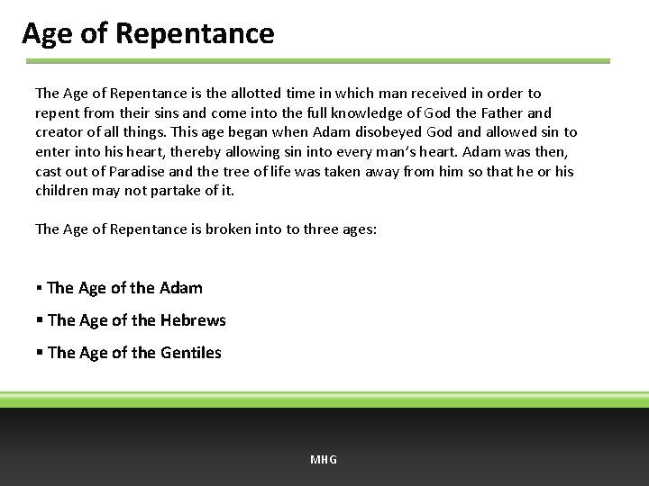 Age of Repentance The Age of Repentance is the allotted time in which man