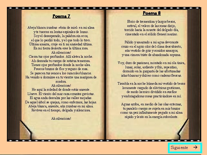 Poema 7 Abeja blanca zumbas -ebria de miel- en mi alma y te tuerces