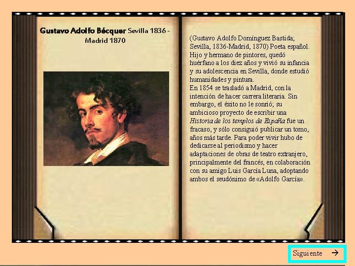 Gustavo Adolfo Bécquer Sevilla 1836 Madrid 1870 (Gustavo Adolfo Domínguez Bastida; Sevilla, 1836 -Madrid,