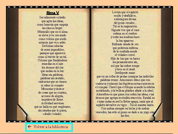 Rima V Sacudimiento extraño que agita las ideas, como huracán que empuja las olas