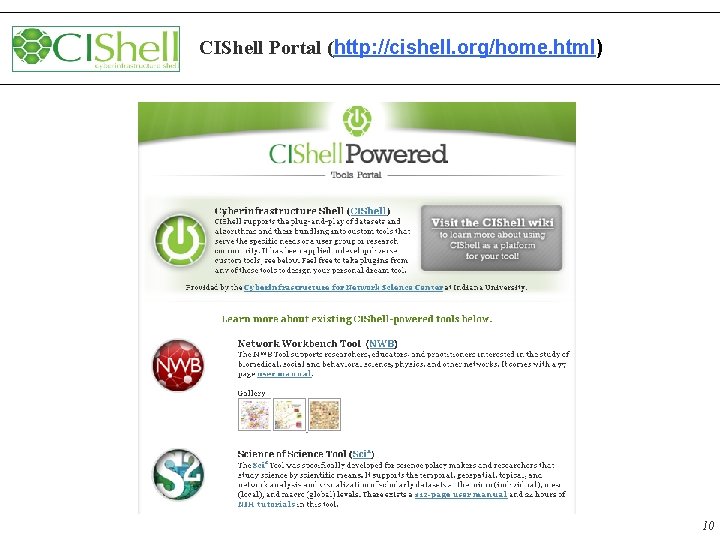 CIShell Portal (http: //cishell. org/home. html) 10 