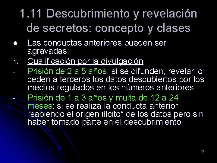 1. 11 Descubrimiento y revelación de secretos: concepto y clases l 1. - -