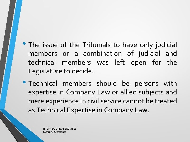  • The issue of the Tribunals to have only judicial members or a