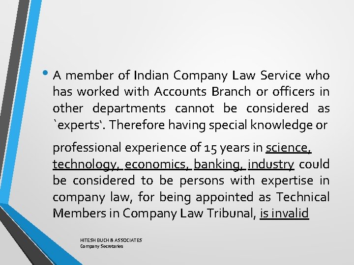  • A member of Indian Company Law Service who has worked with Accounts