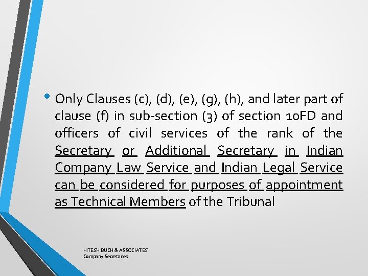  • Only Clauses (c), (d), (e), (g), (h), and later part of clause