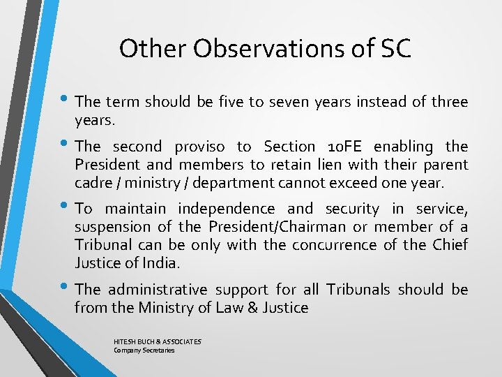 Other Observations of SC • The term should be five to seven years instead