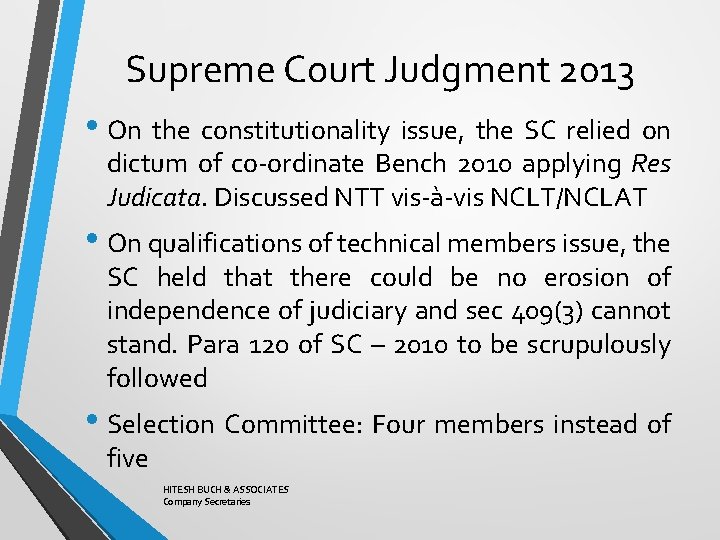 Supreme Court Judgment 2013 • On the constitutionality issue, the SC relied on dictum