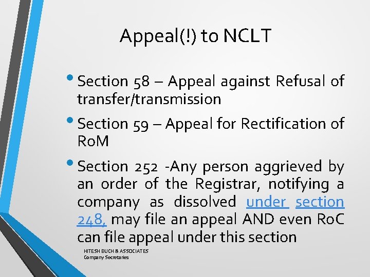 Appeal(!) to NCLT • Section 58 – Appeal against Refusal of transfer/transmission • Section