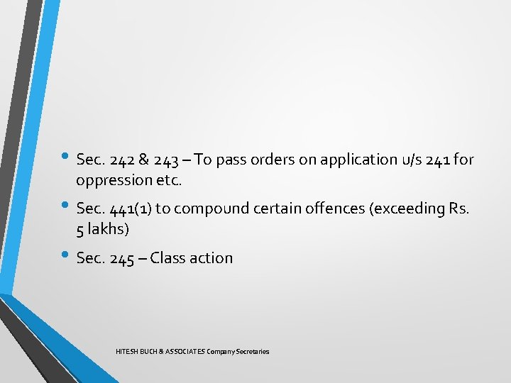  • Sec. 242 & 243 – To pass orders on application u/s 241