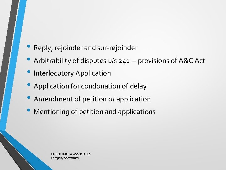  • Reply, rejoinder and sur-rejoinder • Arbitrability of disputes u/s 241 – provisions