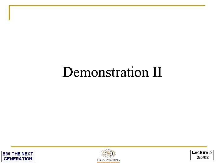 Demonstration II 
