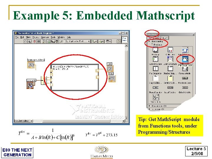 Example 5: Embedded Mathscript Tip: Get Math. Script module from Functions tools, under Programming/Structures