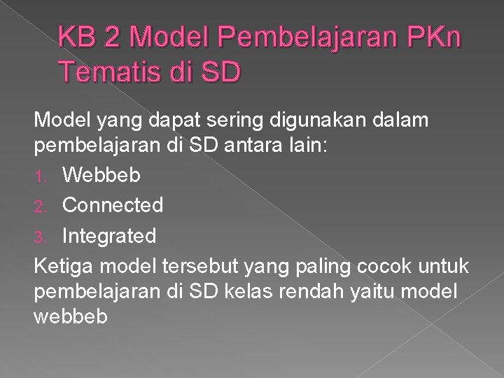 KB 2 Model Pembelajaran PKn Tematis di SD Model yang dapat sering digunakan dalam