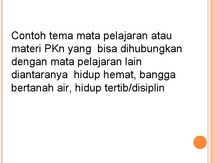 Contoh tema mata pelajaran atau materi PKn yang bisa dihubungkan dengan mata pelajaran lain