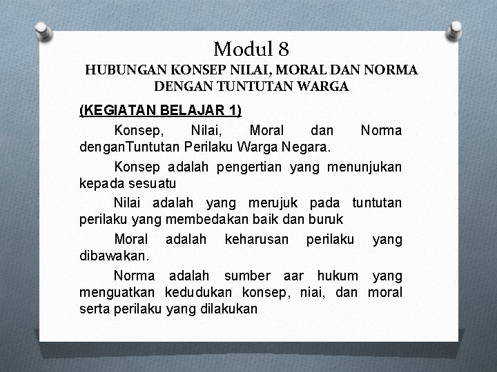 Modul 8 HUBUNGAN KONSEP NILAI, MORAL DAN NORMA DENGAN TUNTUTAN WARGA (KEGIATAN BELAJAR 1)