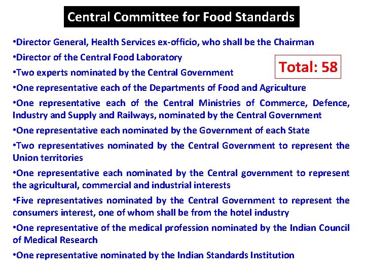Central Committee for Food Standards • Director General, Health Services ex officio, who shall