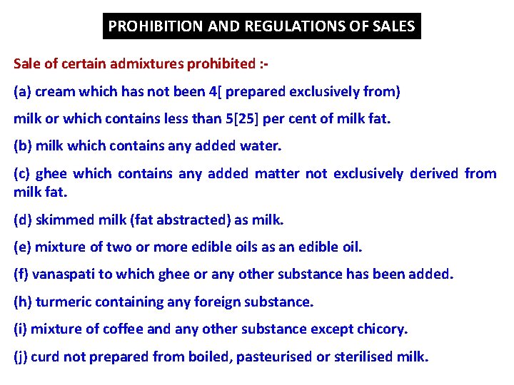 PROHIBITION AND REGULATIONS OF SALES Sale of certain admixtures prohibited : (a) cream which