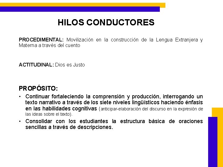 HILOS CONDUCTORES PROCEDIMENTAL: Movilización en la construcción de la Lengua Extranjera y Materna a