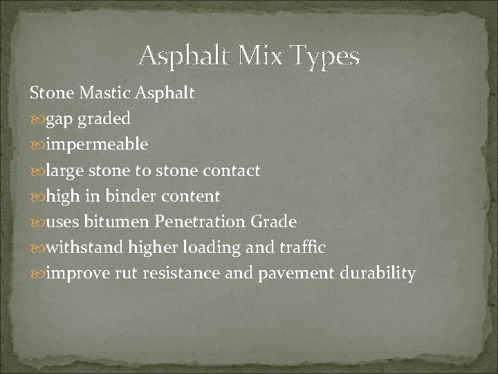 Asphalt Mix Types Stone Mastic Asphalt gap graded impermeable large stone to stone contact