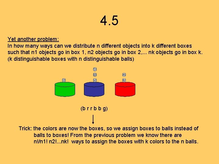 4. 5 Yet another problem: In how many ways can we distribute n different