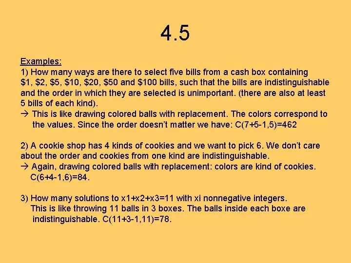 4. 5 Examples: 1) How many ways are there to select five bills from