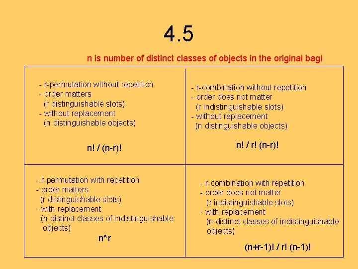 4. 5 n is number of distinct classes of objects in the original bag!