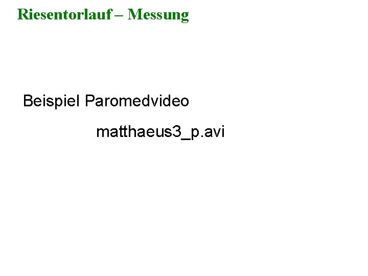 Riesentorlauf – Messung Beispiel Paromedvideo matthaeus 3_p. avi 