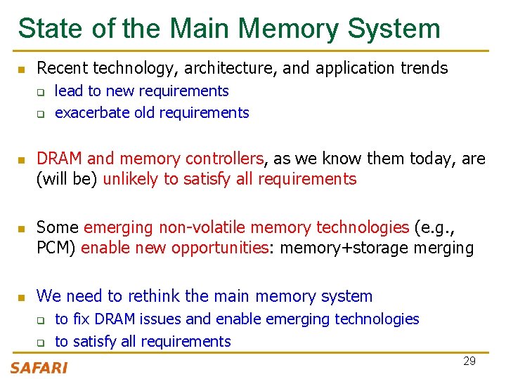 State of the Main Memory System n Recent technology, architecture, and application trends q State of the Main Memory System n Recent technology, architecture, and application trends q