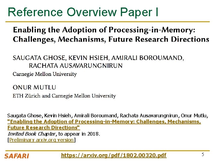 Reference Overview Paper I Saugata Ghose, Kevin Hsieh, Amirali Boroumand, Rachata Ausavarungnirun, Onur Mutlu, Reference Overview Paper I Saugata Ghose, Kevin Hsieh, Amirali Boroumand, Rachata Ausavarungnirun, Onur Mutlu,