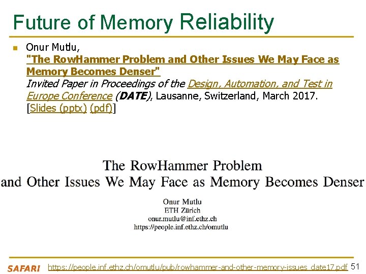 Future of Memory Reliability n Onur Mutlu, "The Row. Hammer Problem and Other Issues Future of Memory Reliability n Onur Mutlu, "The Row. Hammer Problem and Other Issues
