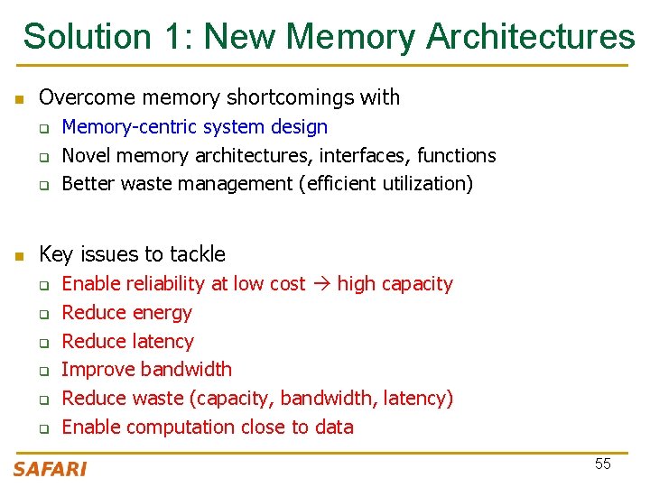 Solution 1: New Memory Architectures n Overcome memory shortcomings with q q q n Solution 1: New Memory Architectures n Overcome memory shortcomings with q q q n