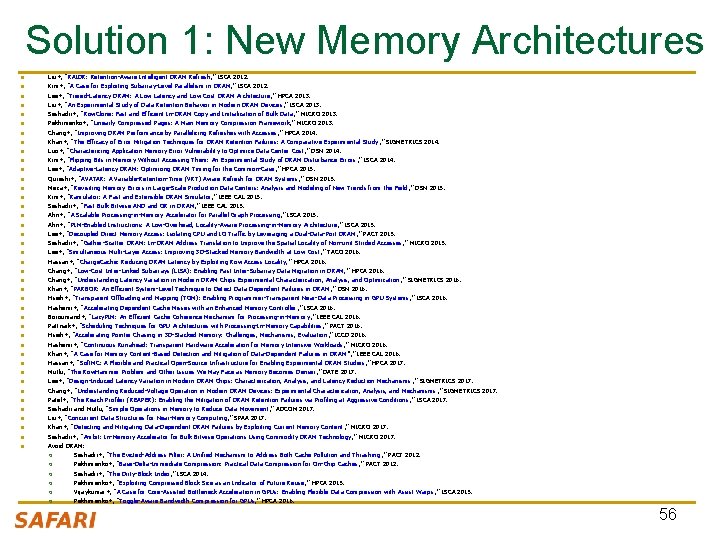 Solution 1: New Memory Architectures n n n n n n n n n Solution 1: New Memory Architectures n n n n n n n n n
