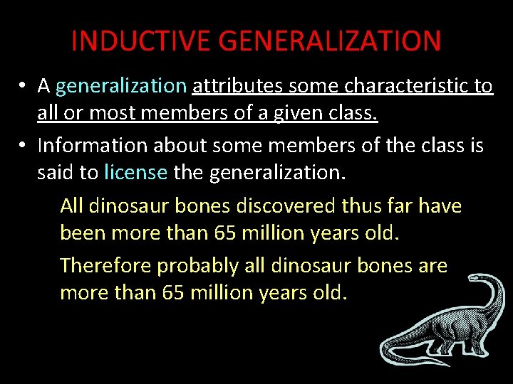 INDUCTIVE GENERALIZATION • A generalization attributes some characteristic to all or most members of