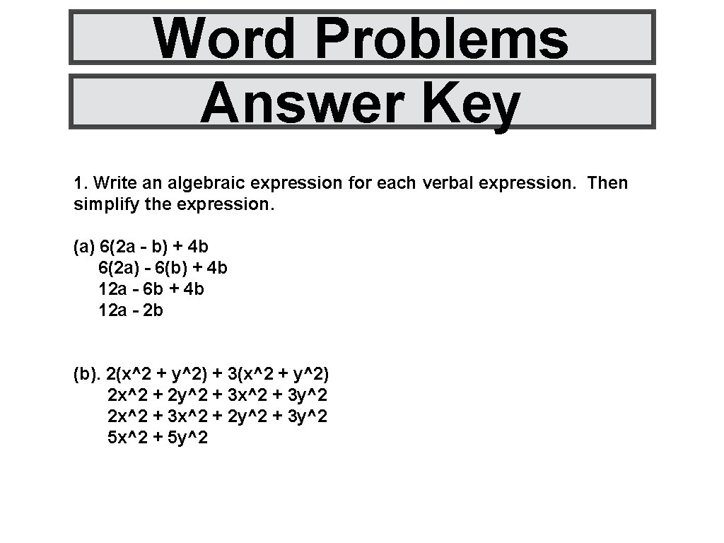Word Problems Answer Key 1. Write an algebraic expression for each verbal expression. Then