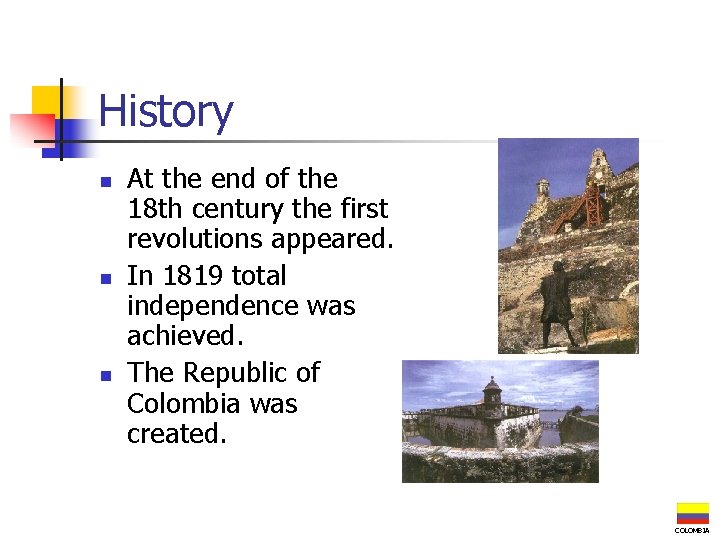 History n n n At the end of the 18 th century the first