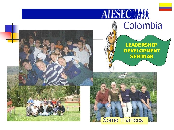 Colombia LEADERSHIP DEVELOPMENT SEMINAR Some Trainees 