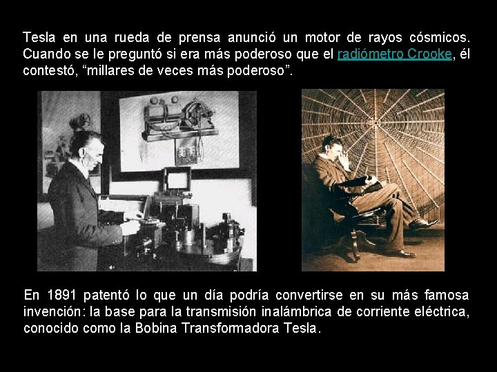 Tesla en una rueda de prensa anunció un motor de rayos cósmicos. Cuando se